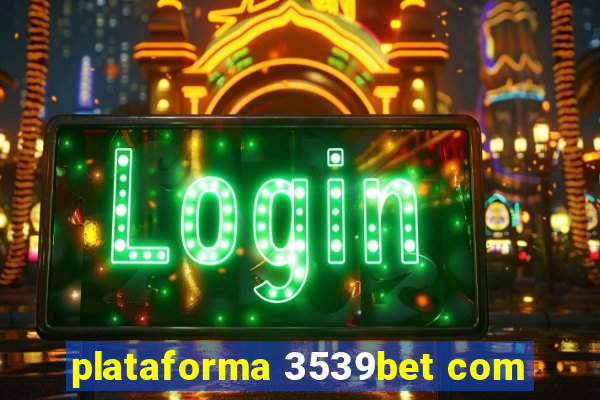 plataforma 3539bet com